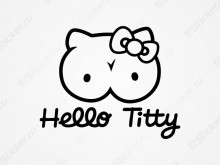  "Hello Titty"